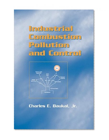 Industrial Combustion Pollution and Control (Environmental Science & Pollution)