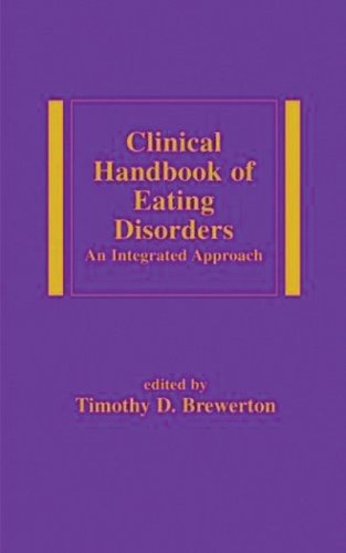 Clinical Handbook of Eating Disorders: An Integrated Approach (Medical Psychiatry Series)