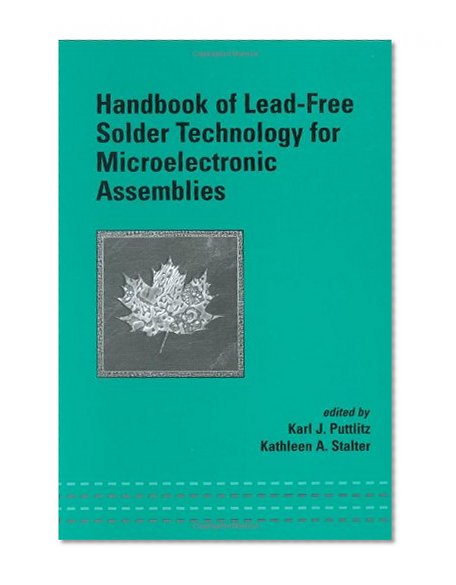 Handbook of Lead-Free Solder Technology for Microelectronic Assemblies (Mechanical Engineering)
