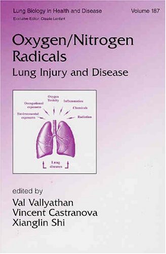 Oxygen/Nitrogen Radicals: Lung Injury and Disease (Lung Biology in Health and Disease)