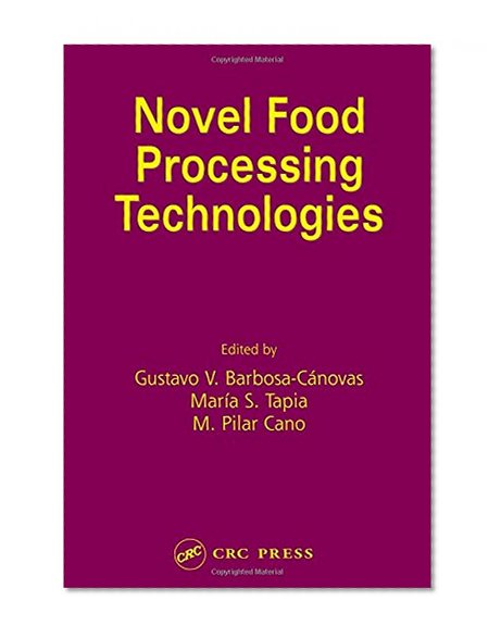 Novel Food Processing Technologies (Food Science and Technology)