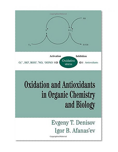 Oxidation and Antioxidants in Organic Chemistry and Biology