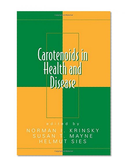 Carotenoids in Health and Disease (Oxidative Stress and Disease)