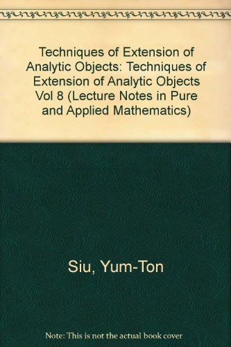 Techniques of Extension of Analytic Objects