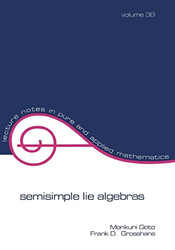 Semisimple Lie Algebras (Lecture Notes in Pure and Applied Mathematics)