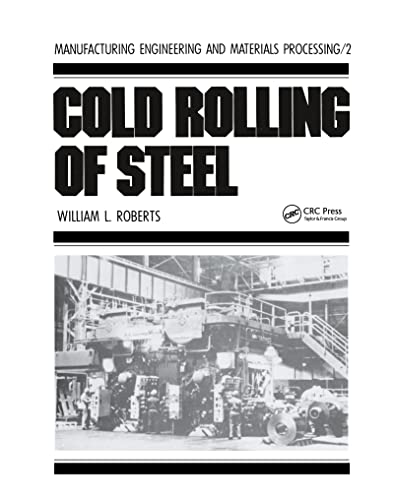 Cold Rolling of Steel (Manufacturing Engineering and Materials Processing)