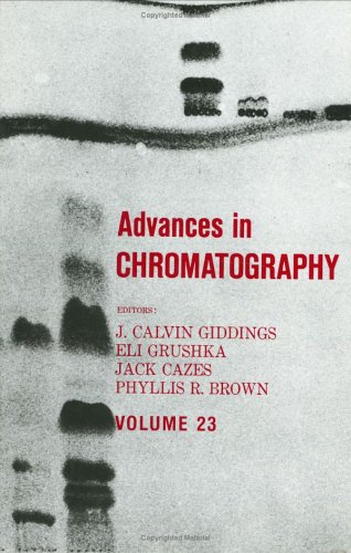 Advances in Chromatography: Volume 23