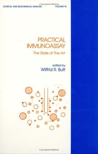 Practical Immunoassay: The State of the Art (Clinical and Biochemical Analysis)