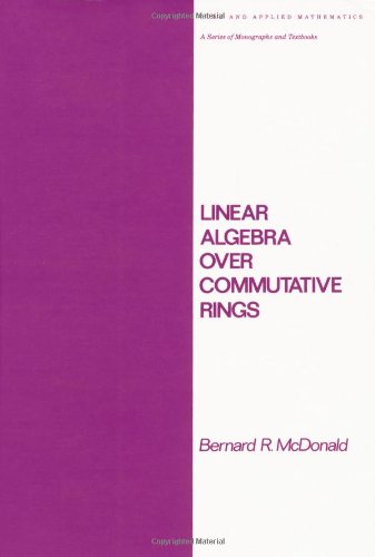 Linear Algebra over Commutative Rings (Chapman & Hall/CRC Pure and Applied Mathematics)