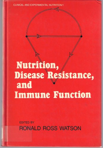 Nutrition, Disease Resistance, and Immune Function (Clinical and Experimental Nutrition ; V. 1)