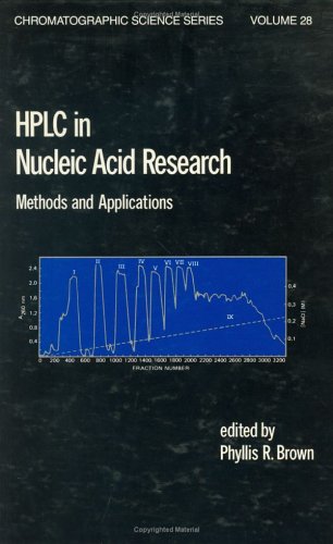 HPLC in Nucleic Acid Research: Methods and Applications (Chromatographic Science Series)