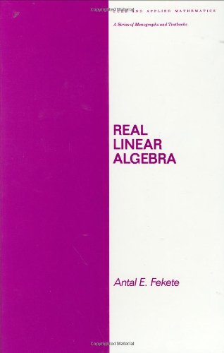 Real Linear Algebra (Chapman & Hall Pure and Applied Mathematics)