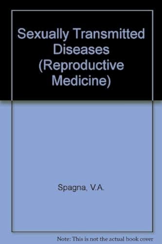 Sexually Transmitted Diseases: A Clinical Syndrome Approach (Reproductive Medicine Series, Vol 7)