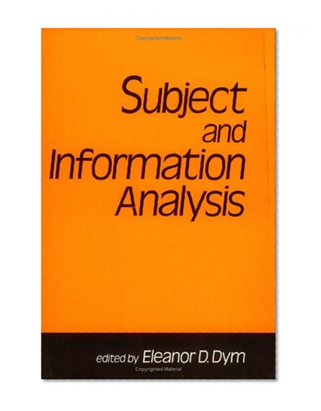 Subject Analysis Methodologies (Books in Library and Information Science Series)
