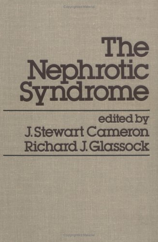 The Nephrotic Syndrome (Kidney Disease)