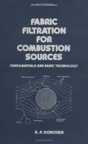 Fabric Filtration for Combustion Sources: Fundamentals and Basic Technology