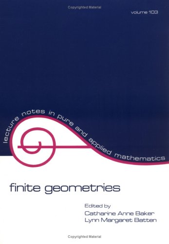 Finite Geometries (Lecture Notes in Pure and Applied Mathematics)