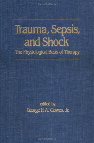 Trauma: Sepsis, and Shock: The Physiological Basis of Therapy (Studies in Profertility Series)