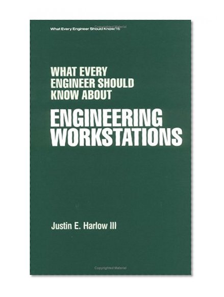 What Every Engineer Should Know about Engineering Workstations