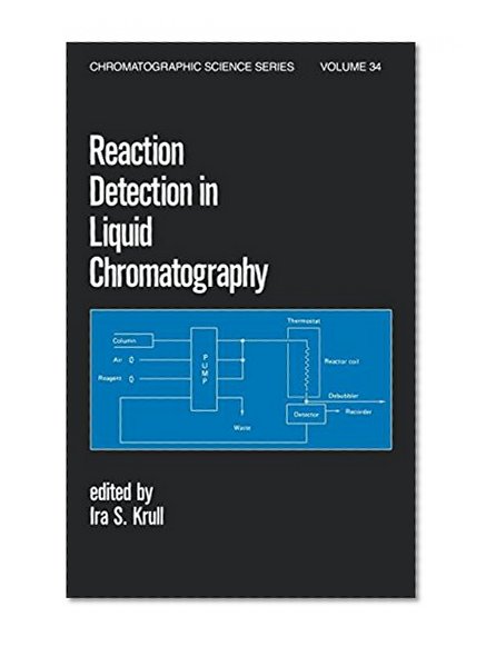 Reaction Detection in Liquid Chromatography (Chromatographic Science Series)