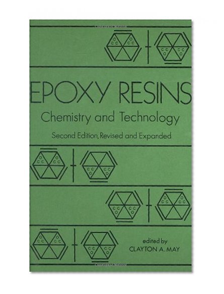 Epoxy Resins: Chemistry and Technology, Second Edition,