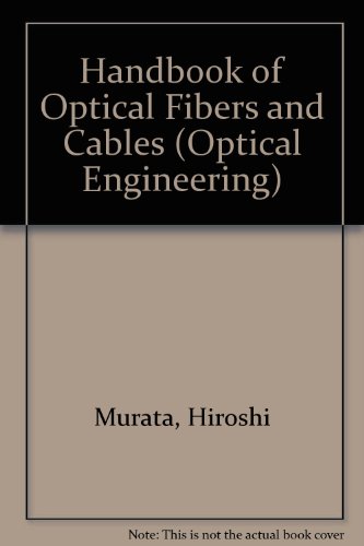 Handbook of Optical Fibers and Cables (Optical Science and Engineering)