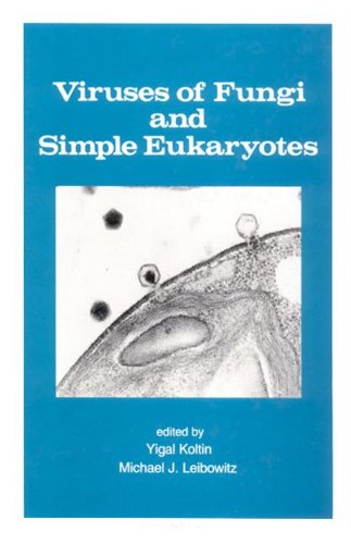 Viruses of Fungi and Simple Eukaryotes (Mycology)