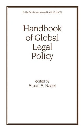 Handbook of Global Legal Policy (Public Administration and Public Policy)