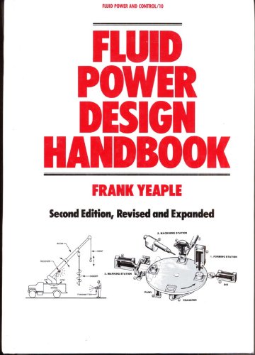Fluid Power Design Handbook (Fluid Power and Control, Vol 10)