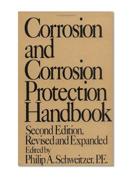 Corrosion and Corrosion Protection Handbook, Second Edition, (Corrosion Technology)