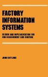 Factory Information Systems: Design and Implementation for Cim Management and Control (Manufacturing Engineering and Materials Processing)