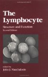 The Lymphocyte: Structure and Function, Second Edition (Immunology)