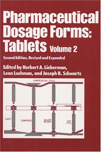 Pharmaceutical Dosage Forms: Tablets, Vol. 2,  2nd Edition