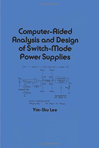 Book Cover Computer-Aided Analysis and Design of Switch-Mode Power Supplies (Electrical and Computer Engineering)