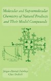 Molecular and Supramolecular Chemistry of Natural Products and Their Model Compounds
