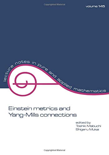 Einstein Metrics and Yang-Mills Connections (Lecture Notes in Pure and Applied Mathematics)