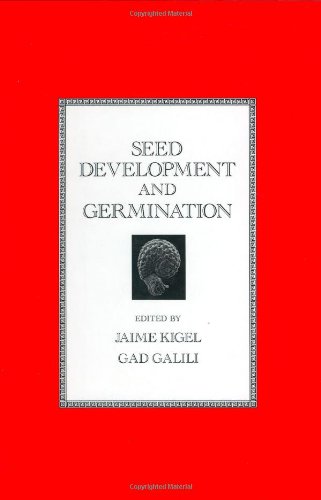 Seed Development and Germination (Books in Soils, Plants, and the Environment)