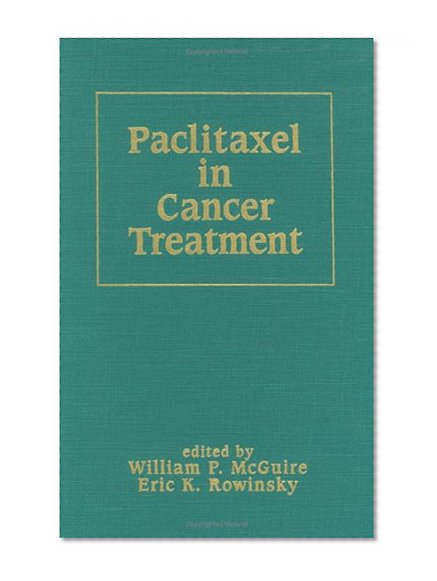 Patlitaxel in Cancer Treatment (Basic and Clinical Oncology)