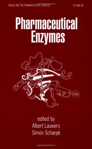 Pharmaceutical Enzymes (Drugs and the Pharmaceutical Sciences)