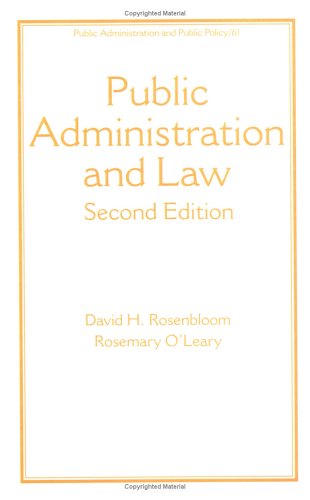Public Administration and Law, Third Edition (Public Administration and Public Policy)