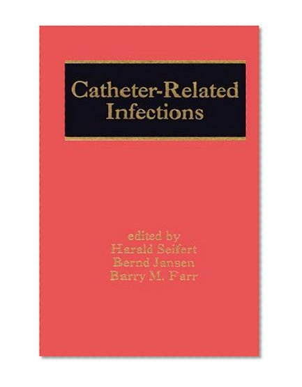 Catheter-related Infections (Infectious Disease and Therapy)