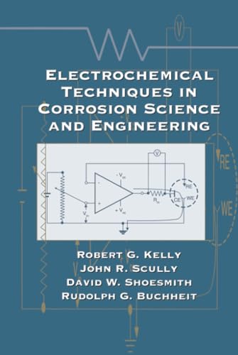 Electrochemical Techniques in Corrosion Science and Engineering (Corrosion Technology)