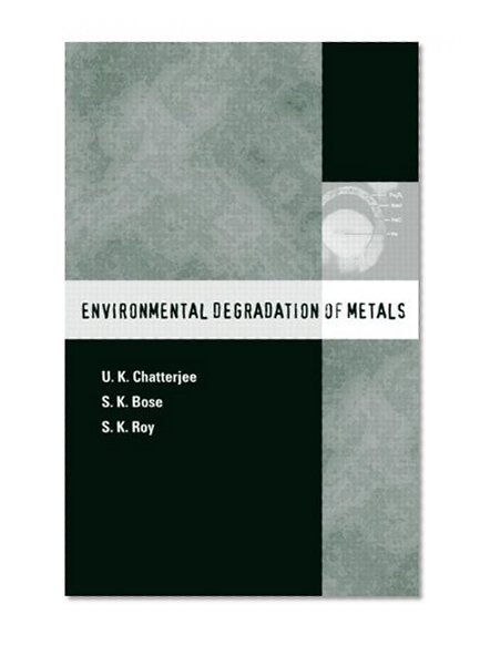 Environmental Degradation of Metals: Corrosion Technology Series/14