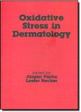 Oxidative Stress in Dermatology (Basic and Clinical Dermatology)