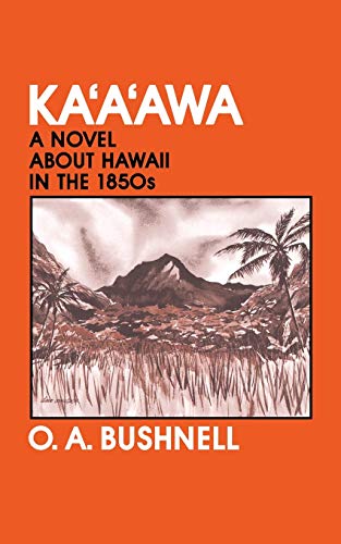 Book Cover Ka'a'awa: A Novel About Hawaii in the 1850s