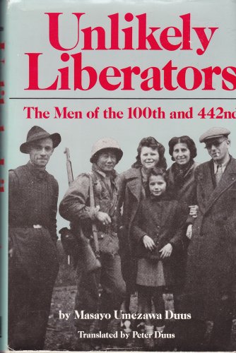 Book Cover Unlikely Liberators: The Men of the 100th and 442nd (English, Japanese and Japanese Edition)