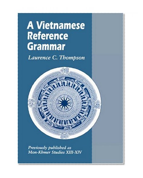 A Vietnamese Reference Grammar (Mon-Khmer Studies)