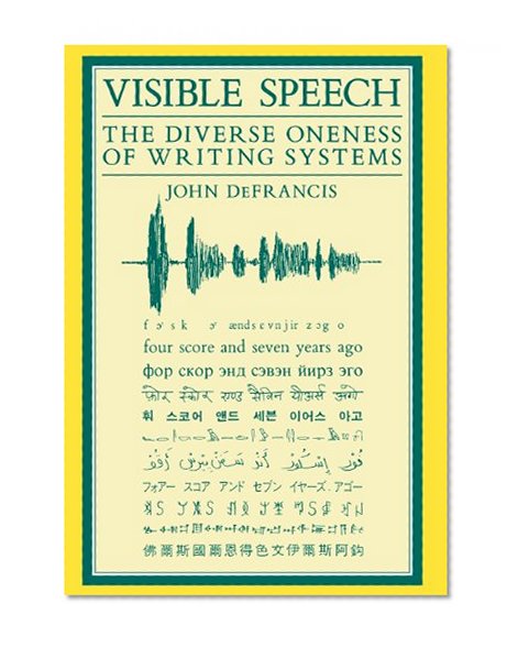 Visible Speech (Asian Interactions and Comparisons)