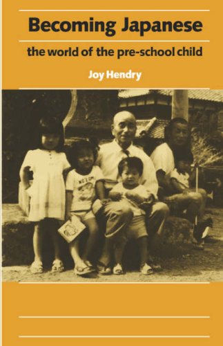 Becoming Japanese: The World of the Pre-School Child