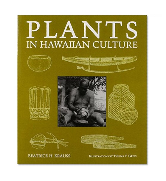 Plants in Hawaiian Culture (Kolowalu Books)